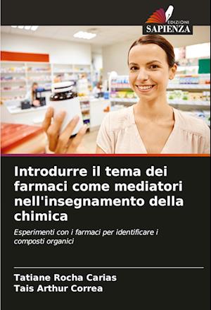 Introdurre il tema dei farmaci come mediatori nell'insegnamento della chimica