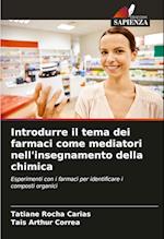 Introdurre il tema dei farmaci come mediatori nell'insegnamento della chimica