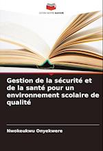 Gestion de la sécurité et de la santé pour un environnement scolaire de qualité