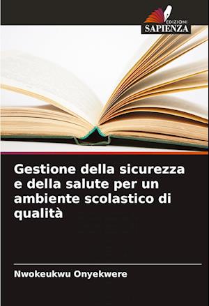 Gestione della sicurezza e della salute per un ambiente scolastico di qualità