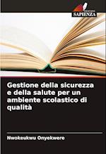 Gestione della sicurezza e della salute per un ambiente scolastico di qualità