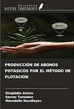 PRODUCCIÓN DE ABONOS POTÁSICOS POR EL MÉTODO DE FLOTACIÓN