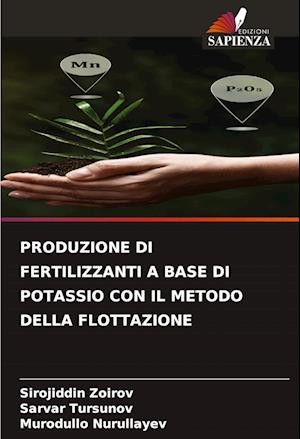 PRODUZIONE DI FERTILIZZANTI A BASE DI POTASSIO CON IL METODO DELLA FLOTTAZIONE