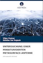 UNTERSUCHUNG EINER MINIATURISIERTEN METASURFACE-ANTENNE