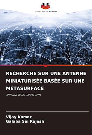 RECHERCHE SUR UNE ANTENNE MINIATURISÉE BASÉE SUR UNE MÉTASURFACE