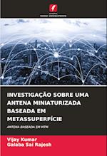 INVESTIGAÇÃO SOBRE UMA ANTENA MINIATURIZADA BASEADA EM METASSUPERFÍCIE