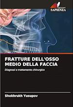 FRATTURE DELL'OSSO MEDIO DELLA FACCIA