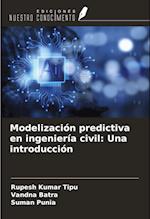 Modelización predictiva en ingeniería civil: Una introducción