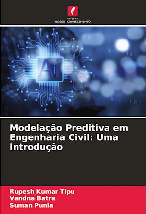 Modelação Preditiva em Engenharia Civil: Uma Introdução