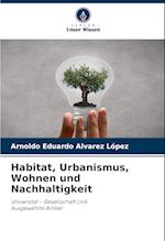 Habitat, Urbanismus, Wohnen und Nachhaltigkeit