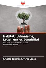 Habitat, Urbanisme, Logement et Durabilité