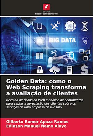 Golden Data: como o Web Scraping transforma a avaliação de clientes