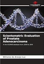 Scientometric Evaluation of Prostate Adenocarcinoma