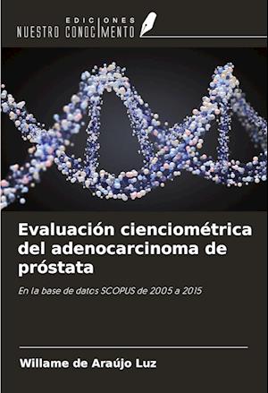 Evaluación cienciométrica del adenocarcinoma de próstata