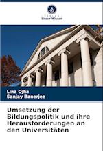 Umsetzung der Bildungspolitik und ihre Herausforderungen an den Universitäten