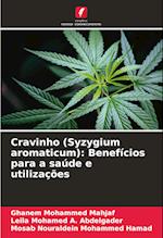 Cravinho (Syzygium aromaticum): Benefícios para a saúde e utilizações