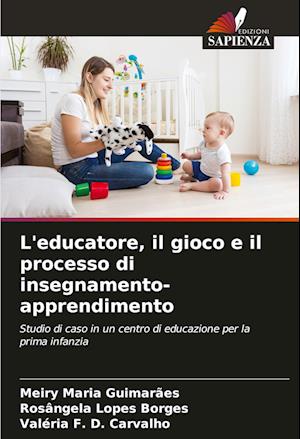 L'educatore, il gioco e il processo di insegnamento-apprendimento