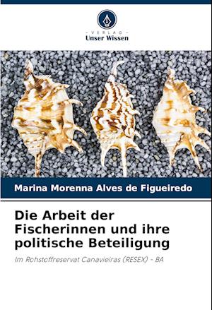 Die Arbeit der Fischerinnen und ihre politische Beteiligung