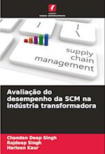 Avaliação do desempenho da SCM na indústria transformadora