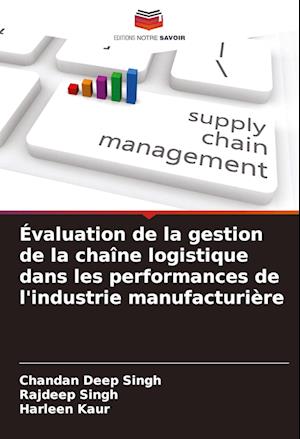 Évaluation de la gestion de la chaîne logistique dans les performances de l'industrie manufacturière