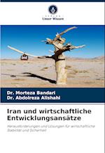 Iran und wirtschaftliche Entwicklungsansätze