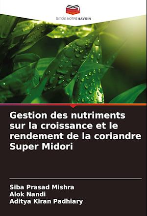 Gestion des nutriments sur la croissance et le rendement de la coriandre Super Midori