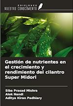 Gestión de nutrientes en el crecimiento y rendimiento del cilantro Super Midori