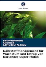 Nährstoffmanagement für Wachstum und Ertrag von Koriander Super Midori