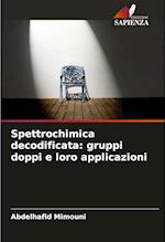 Spettrochimica decodificata: gruppi doppi e loro applicazioni