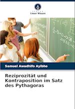 Reziprozität und Kontraposition im Satz des Pythagoras