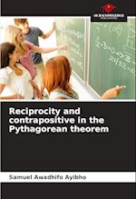 Reciprocity and contrapositive in the Pythagorean theorem