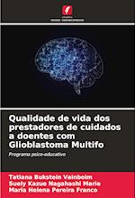 Qualidade de vida dos prestadores de cuidados a doentes com Glioblastoma Multifo