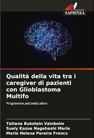 Qualità della vita tra i caregiver di pazienti con Glioblastoma Multifo