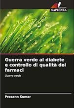 Guerra verde al diabete e controllo di qualità dei farmaci