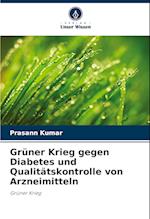 Grüner Krieg gegen Diabetes und Qualitätskontrolle von Arzneimitteln