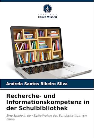 Recherche- und Informationskompetenz in der Schulbibliothek