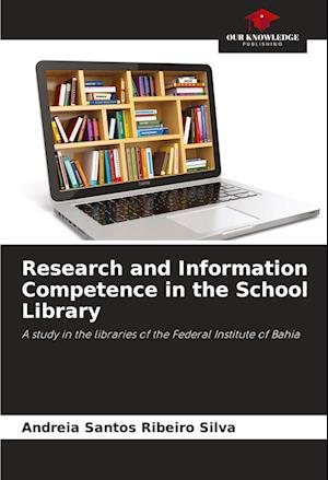 Research and Information Competence in the School Library