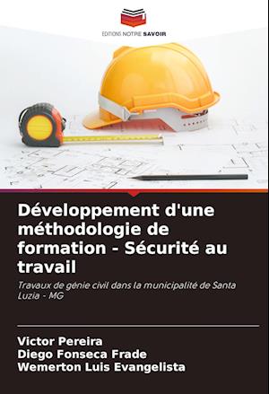 Développement d'une méthodologie de formation - Sécurité au travail