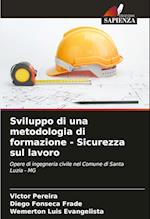 Sviluppo di una metodologia di formazione - Sicurezza sul lavoro