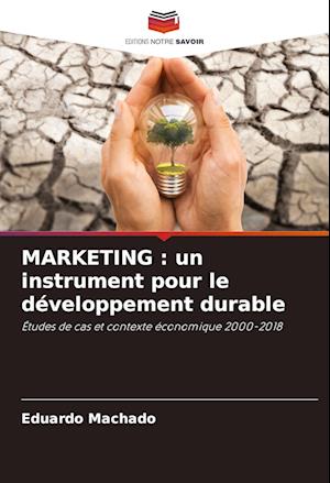 MARKETING : un instrument pour le développement durable