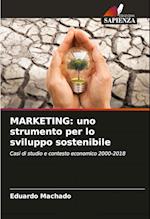 MARKETING: uno strumento per lo sviluppo sostenibile