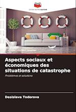 Aspects sociaux et économiques des situations de catastrophe