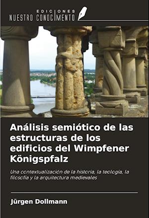 Análisis semiótico de las estructuras de los edificios del Wimpfener Königspfalz