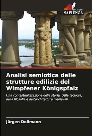 Analisi semiotica delle strutture edilizie del Wimpfener Königspfalz