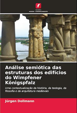 Análise semiótica das estruturas dos edifícios do Wimpfener Königspfalz