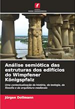 Análise semiótica das estruturas dos edifícios do Wimpfener Königspfalz