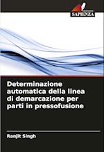 Determinazione automatica della linea di demarcazione per parti in pressofusione