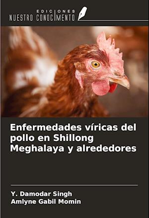 Enfermedades víricas del pollo en Shillong Meghalaya y alrededores