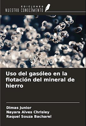 Uso del gasóleo en la flotación del mineral de hierro