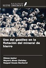 Uso del gasóleo en la flotación del mineral de hierro